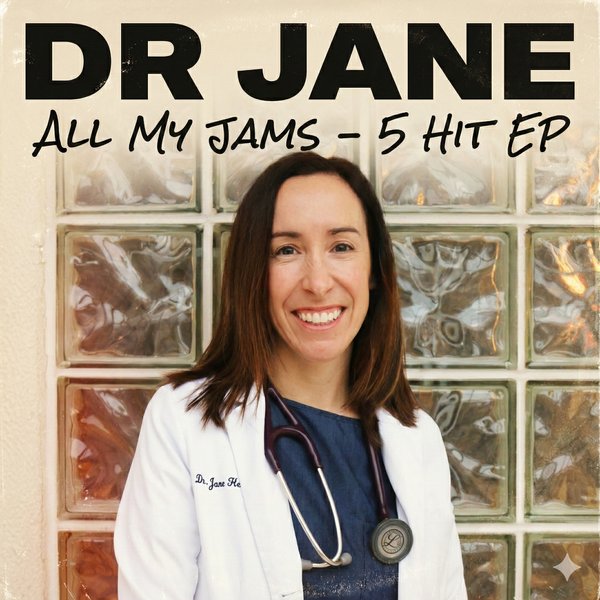 Dr Jane - All My Jams - 5 Hit EP